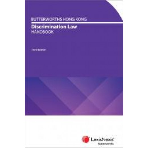 Butterworths Hong Kong Discrimination Law Handbook 3E 2019